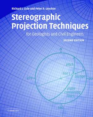 Stereographic Projection Techniques for Geologists and Civil Engineers de Richard J. Lisle