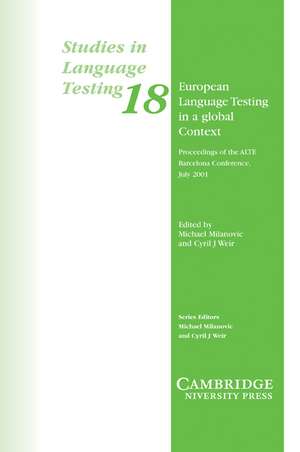 European Language Testing in a Global Context: Proceedings of the ALTE Barcelona Conference July 2001 de University of Cambridge Local Examinations Syndicate