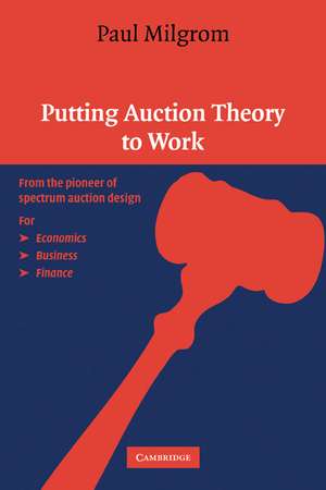 Putting Auction Theory to Work de Paul Milgrom