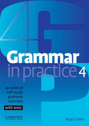 Grammar in Practice 4 de Roger Gower