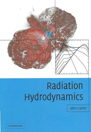 Radiation Hydrodynamics de John I. Castor