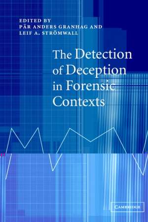 The Detection of Deception in Forensic Contexts de Pär Anders Granhag