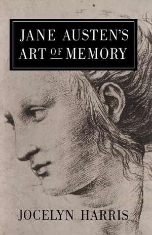 Jane Austen's Art of Memory de Jocelyn Harris