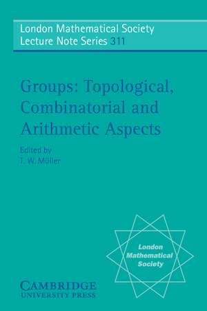 Groups: Topological, Combinatorial and Arithmetic Aspects de T. W. Müller