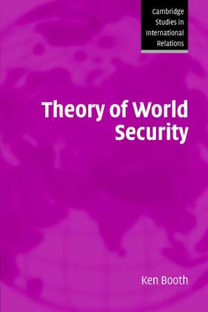 Theory of World Security de Ken Booth