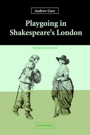 Playgoing in Shakespeare's London de Andrew Gurr