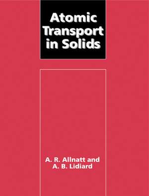 Atomic Transport in Solids de A. R. Allnatt