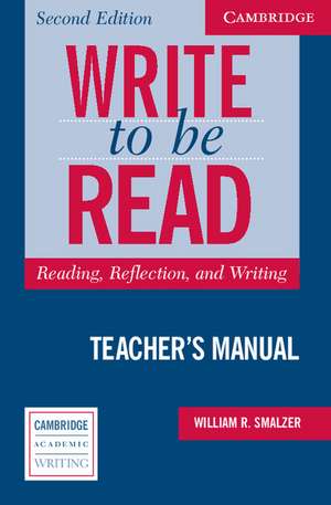 Write to be Read Teacher's Manual: Reading, Reflection, and Writing de William R. Smalzer