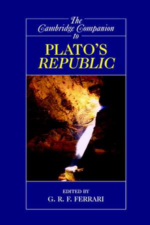 The Cambridge Companion to Plato's Republic de G. R. F. Ferrari