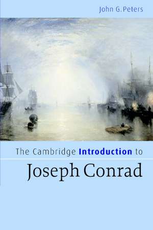 The Cambridge Introduction to Joseph Conrad de John G. Peters