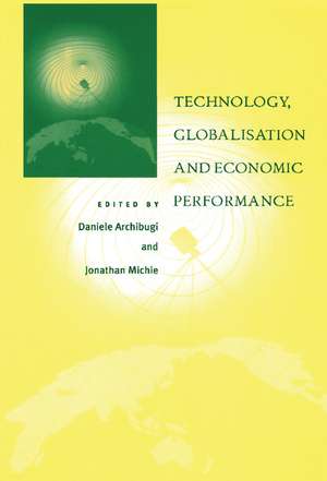 Technology, Globalisation and Economic Performance de Daniele Archibugi