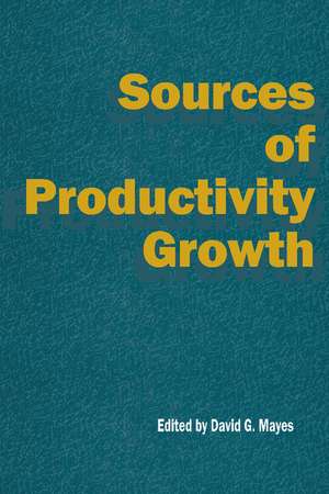 Sources of Productivity Growth de David G. Mayes