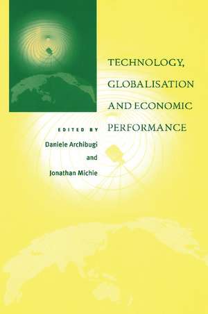 Technology, Globalisation and Economic Performance de Daniele Archibugi