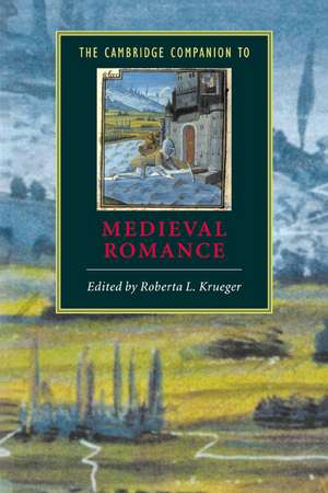 The Cambridge Companion to Medieval Romance de Roberta L. Krueger