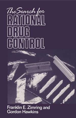 The Search for Rational Drug Control de Franklin E. Zimring