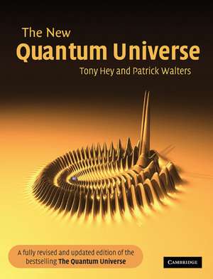 The New Quantum Universe de Tony Hey