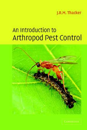 An Introduction to Arthropod Pest Control de J. R. M. Thacker