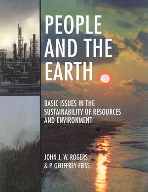 People and the Earth: Basic Issues in the Sustainability of Resources and Environment de John James William Rogers