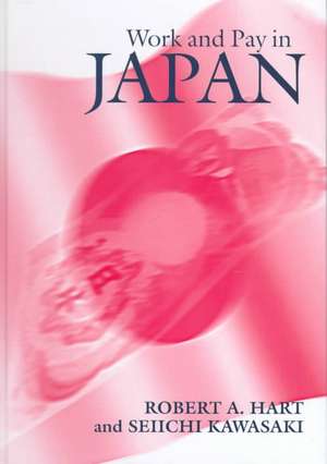 Work and Pay in Japan de Robert A. Hart