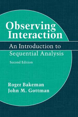 Observing Interaction: An Introduction to Sequential Analysis de Roger Bakeman