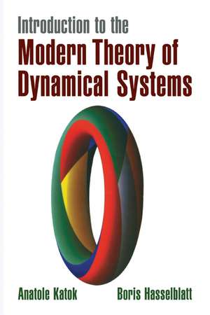 Introduction to the Modern Theory of Dynamical Systems de Anatole Katok