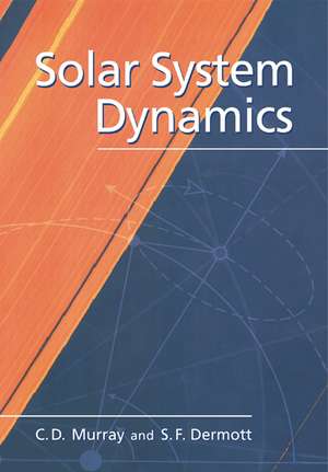 Solar System Dynamics de Carl D. Murray