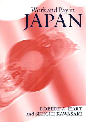 Work and Pay in Japan de Robert A. Hart