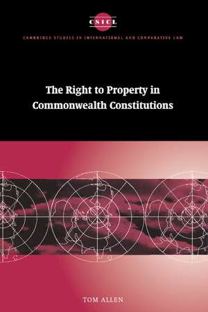 The Right to Property in Commonwealth Constitutions de Tom Allen