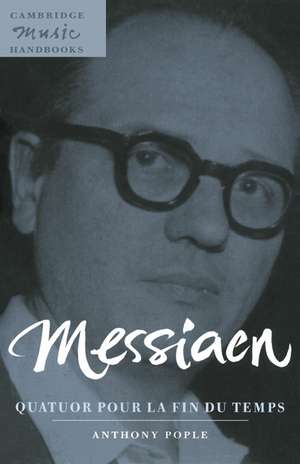 Messiaen: Quatuor pour la fin du temps de Anthony Pople