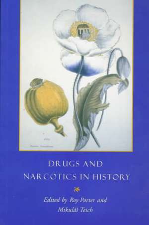 Drugs and Narcotics in History de Roy Porter