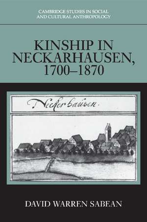 Kinship in Neckarhausen, 1700–1870 de David Warren Sabean