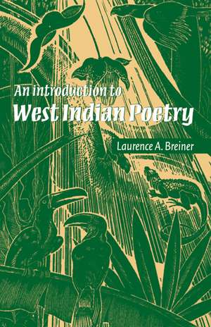 An Introduction to West Indian Poetry de Laurence A. Breiner