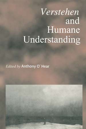 Verstehen and Humane Understanding de Anthony O'Hear