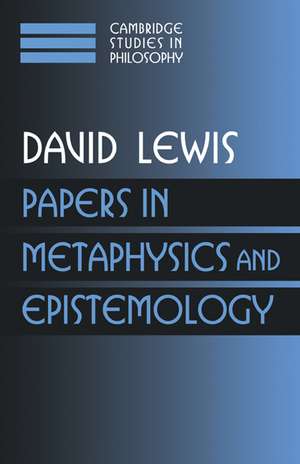 Papers in Metaphysics and Epistemology: Volume 2 de David Lewis