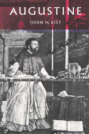 Augustine: Ancient Thought Baptized de John M. Rist