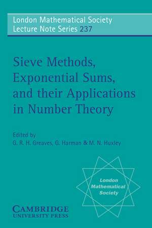 Sieve Methods, Exponential Sums, and their Applications in Number Theory de G. R. H. Greaves