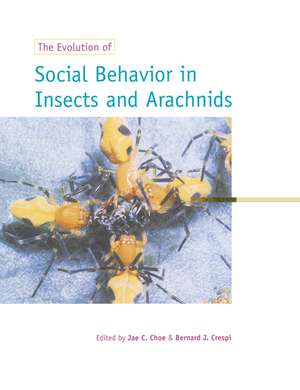 The Evolution of Social Behaviour in Insects and Arachnids de Jae C. Choe