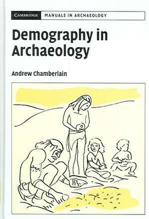 Demography in Archaeology de Andrew T. Chamberlain