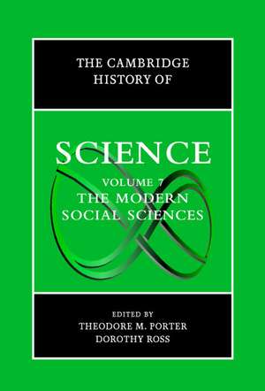 The Cambridge History of Science: Volume 7, The Modern Social Sciences de Theodore M. Porter