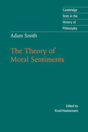 Adam Smith: The Theory of Moral Sentiments de Adam Smith