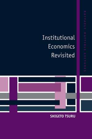 Institutional Economics Revisited de Shigeto Tsuru