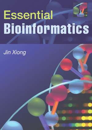 Essential Bioinformatics de Jin Xiong