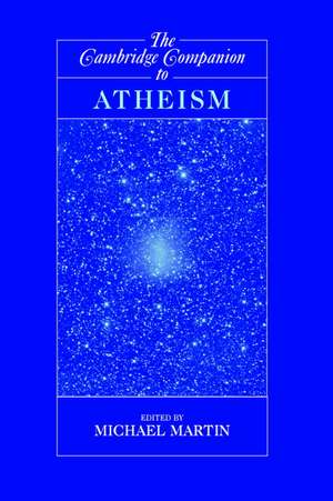 The Cambridge Companion to Atheism de Michael Martin