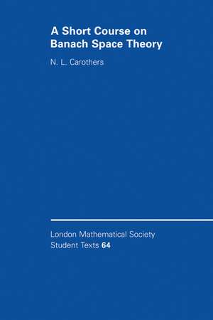 A Short Course on Banach Space Theory de N. L. Carothers