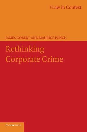 Rethinking Corporate Crime de James Gobert