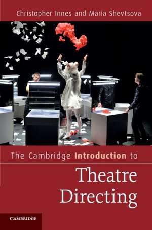 The Cambridge Introduction to Theatre Directing de Christopher Innes