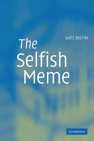 The Selfish Meme: A Critical Reassessment de Kate Distin