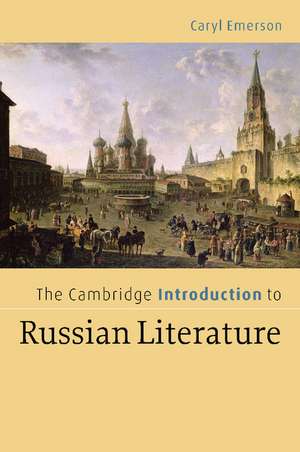 The Cambridge Introduction to Russian Literature de Caryl Emerson