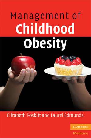 Management of Childhood Obesity de Elizabeth Poskitt