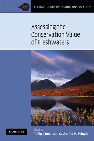 Assessing the Conservation Value of Freshwaters: An International Perspective de Philip J. Boon